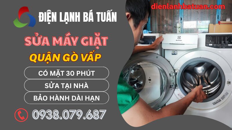 Sửa máy giặt quận Gò Vấp giá Rẻ, Uy Tín , Bá Tuấn