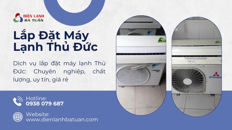 Lắp đặt máy lạnh tp thủ đức uy tín - Điện Lạnh Bá Tuấn - 0938 079 687