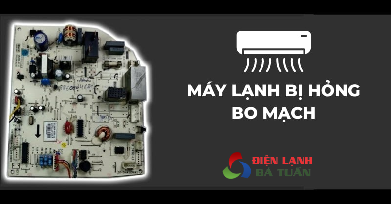 Máy lạnh hư bo mạch điều khiển